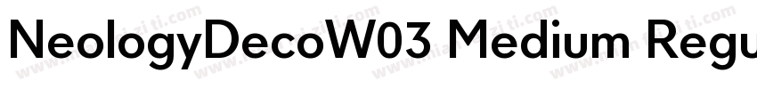 NeologyDecoW03 Medium Regular字体转换